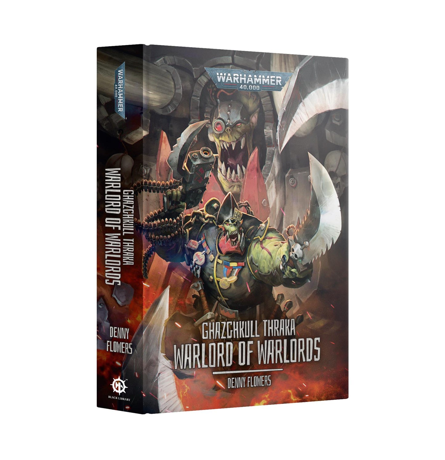 Ghazghkull Thraka: Warlord of Warlords - Denny Flowers - Warhammer 40K - Black Library Hardback - Available from 28/03/2026