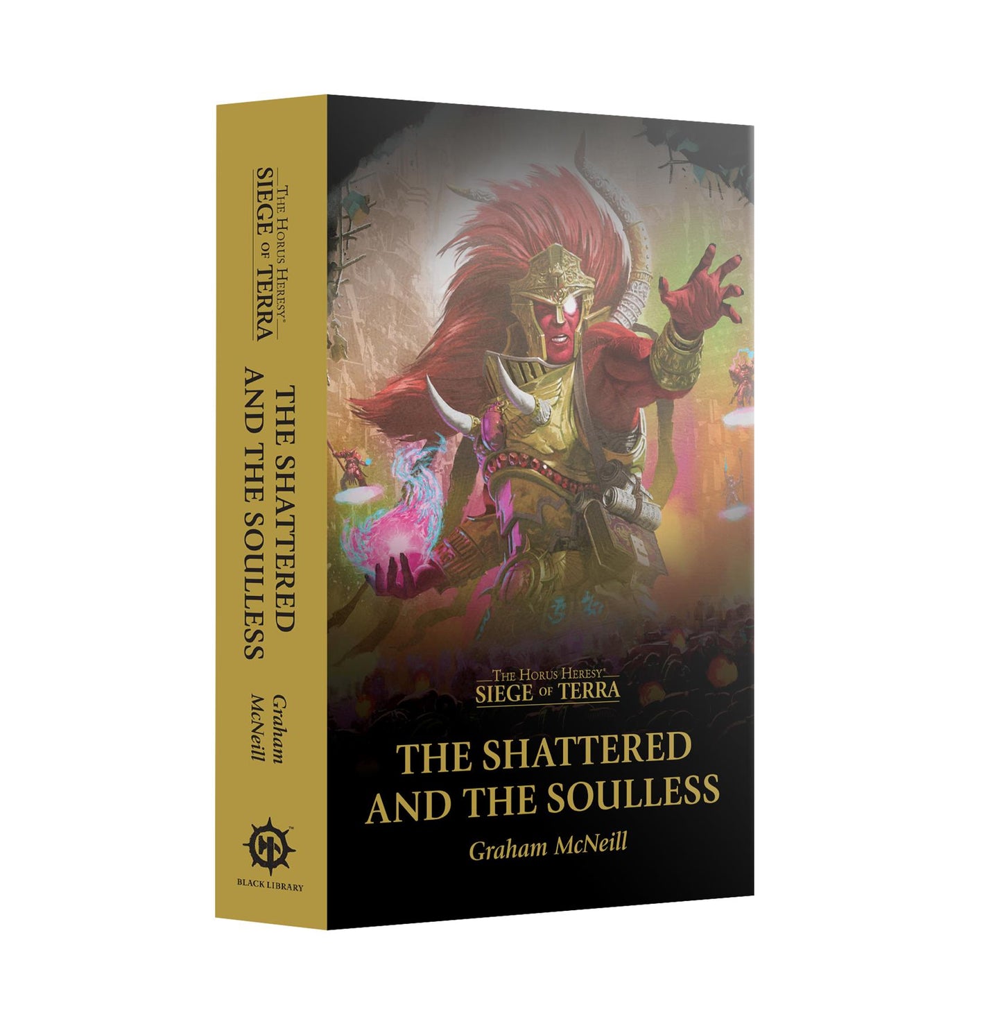 The Shattered and the Soulless - Graham McNeill - Warhammer: Horus Heresy - Black Library Paperback - Available from 24/01/2026
