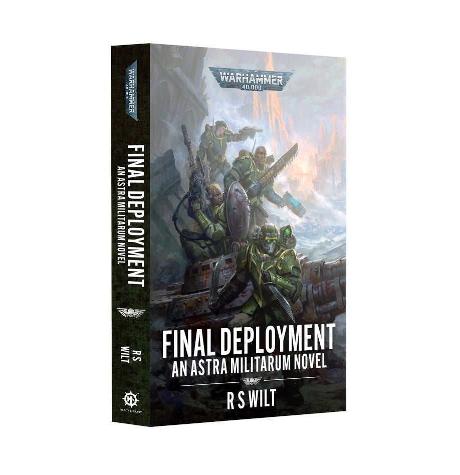 Final Deployment: An Astra Militarum Novel Paperback - Black LIbrary - R S Wilt Available from 23/08/2025