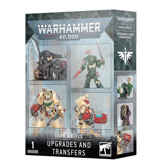 Upgrades and Transfers - Dark Angels - Warhammer 40K - Available from 09/03/24