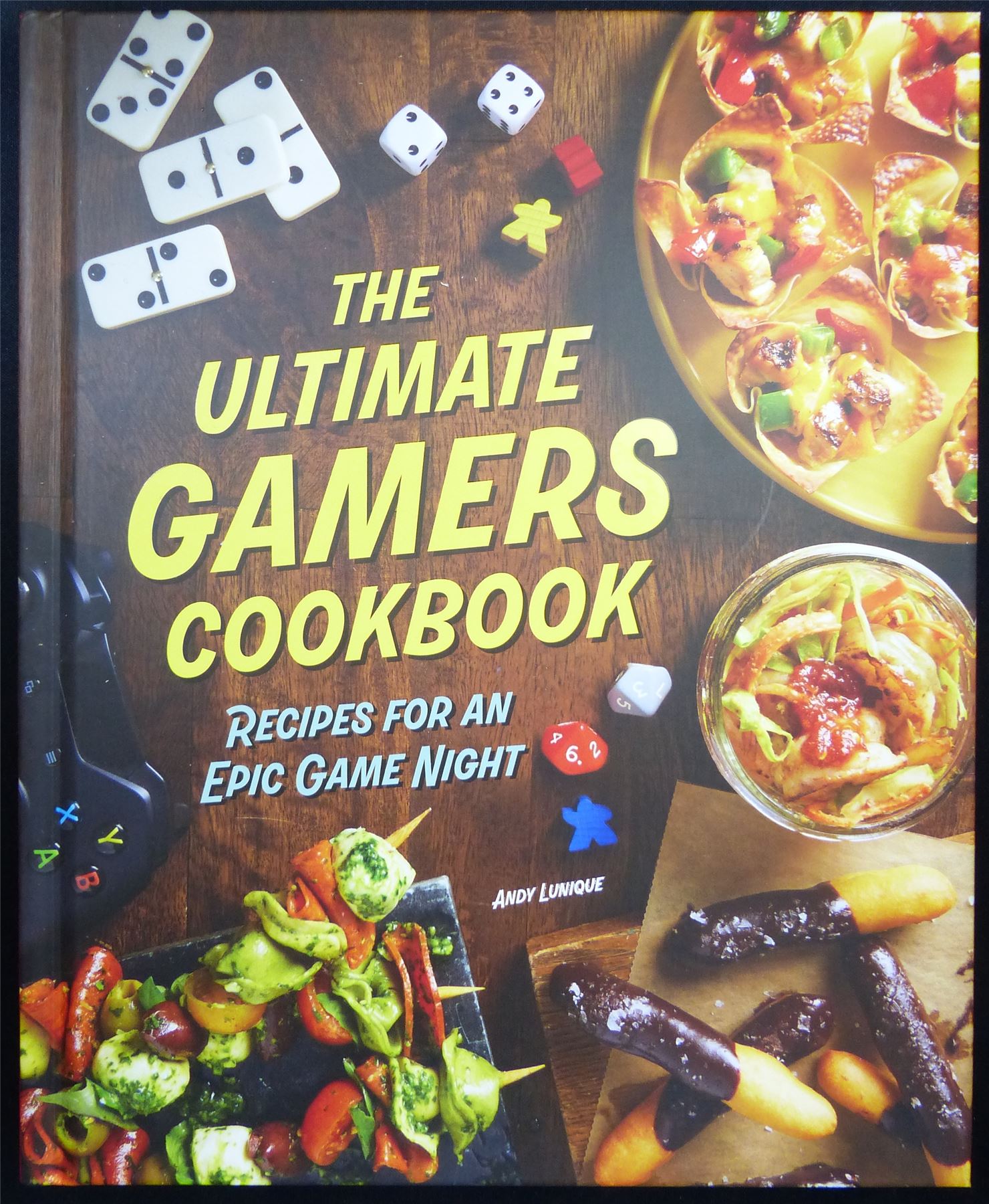 The Ultimate Gamers Cookbook: Recipes for an Epic  