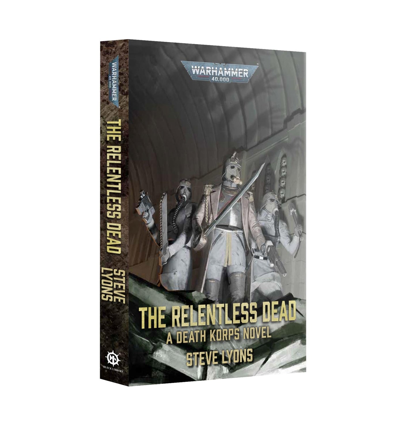 The Relentless Dead - Steve Lyons - Warhammer: 40K - Black Library Paperback - Available from 08/08/2026