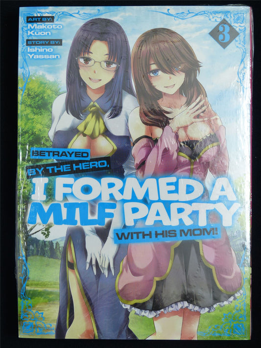 Betrayed By the Hero I Formed a Milf party With His Mom!  volume 3 - Seven Seas Manga #5EW