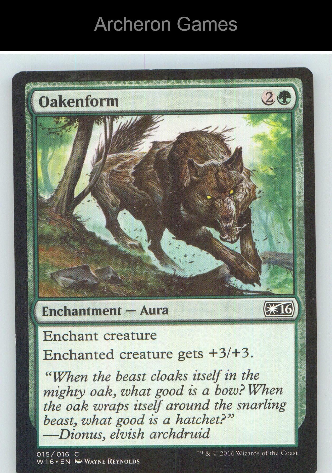 Oakenform W16 15 C MTG Card NM/EX+