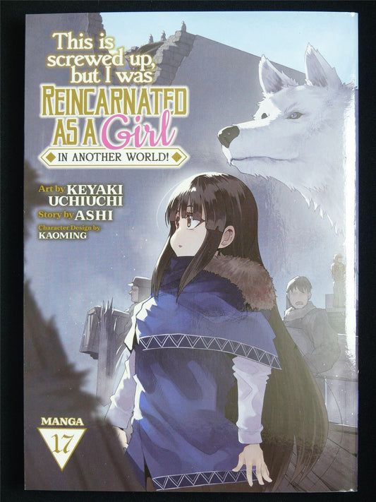 This is screwed up but I was Reincarnated as a Girl in Another World! Volume 17 - Seven Seas Manga #5EX