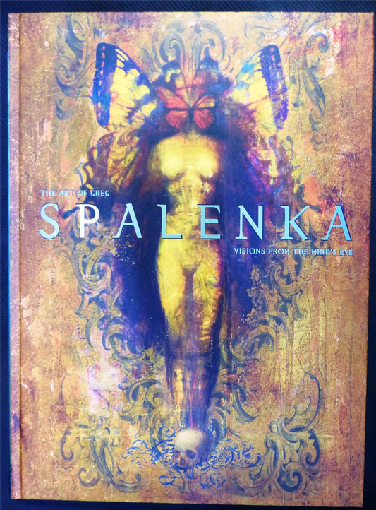 The Art of Greg SPALENKA: Vison From The Mind's Eye - Titan Art Book Hardback #141
