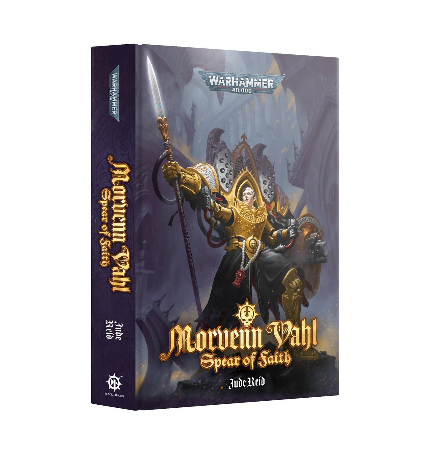 Morvenn Vahl: Spear of Faith - Jude Reid - Black Library - Warhammer 40k - Hardback - Available from 07/09/24