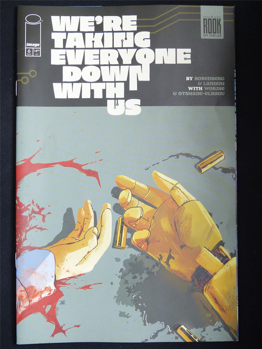 WE'RE Taking Everyone Down With Us #6 - Image Comic #BF
