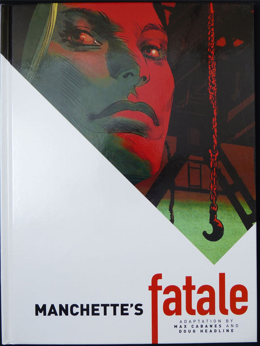 Manchette's Fatale - Titan Graphic Hardback #2OX