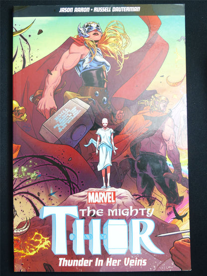 The Mighty Thor: Thunder In Her Veins - Marvel Graphic Softback #27W