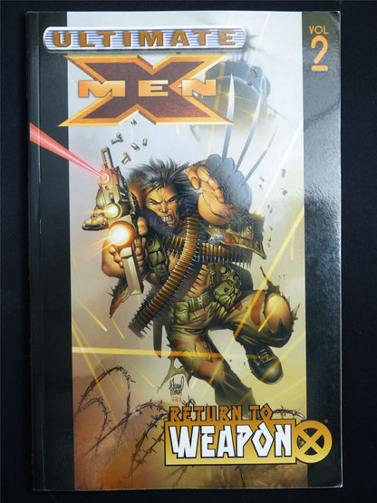 Ultimate X-Men vol 2: Return to Weapon X - Marvel Graphic Softback #2W9
