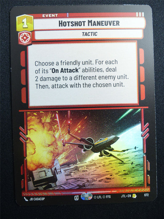 Hotshot Maneuver 672 Foil - Star Wars Unlimited Card #4HX