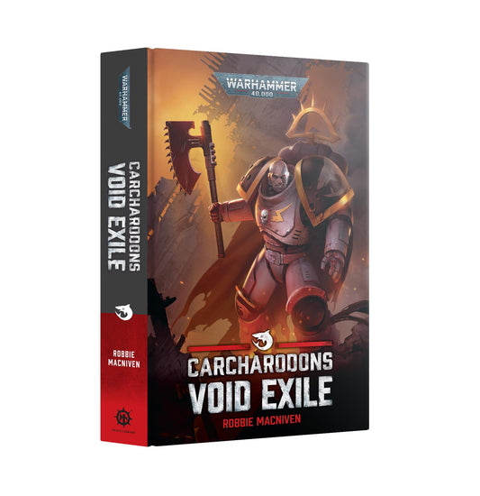 Carcharodons: Void Exile - Robbie Macniven - Warhammer 40k - Black Library Hardback