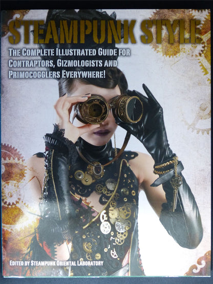 Steampunk Style: The Complete Illustrated Guide - Titan Gift Book Softback #LJ