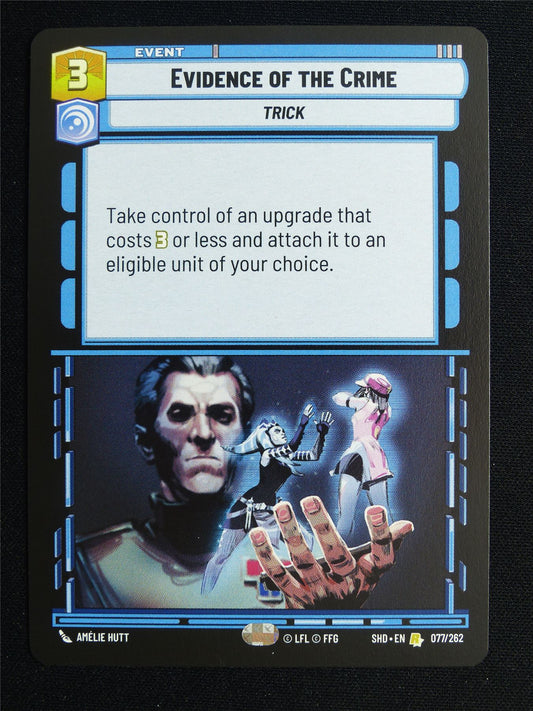 Evidence of the Crime 077/262 - Star Wars Unlimited Card #3TT