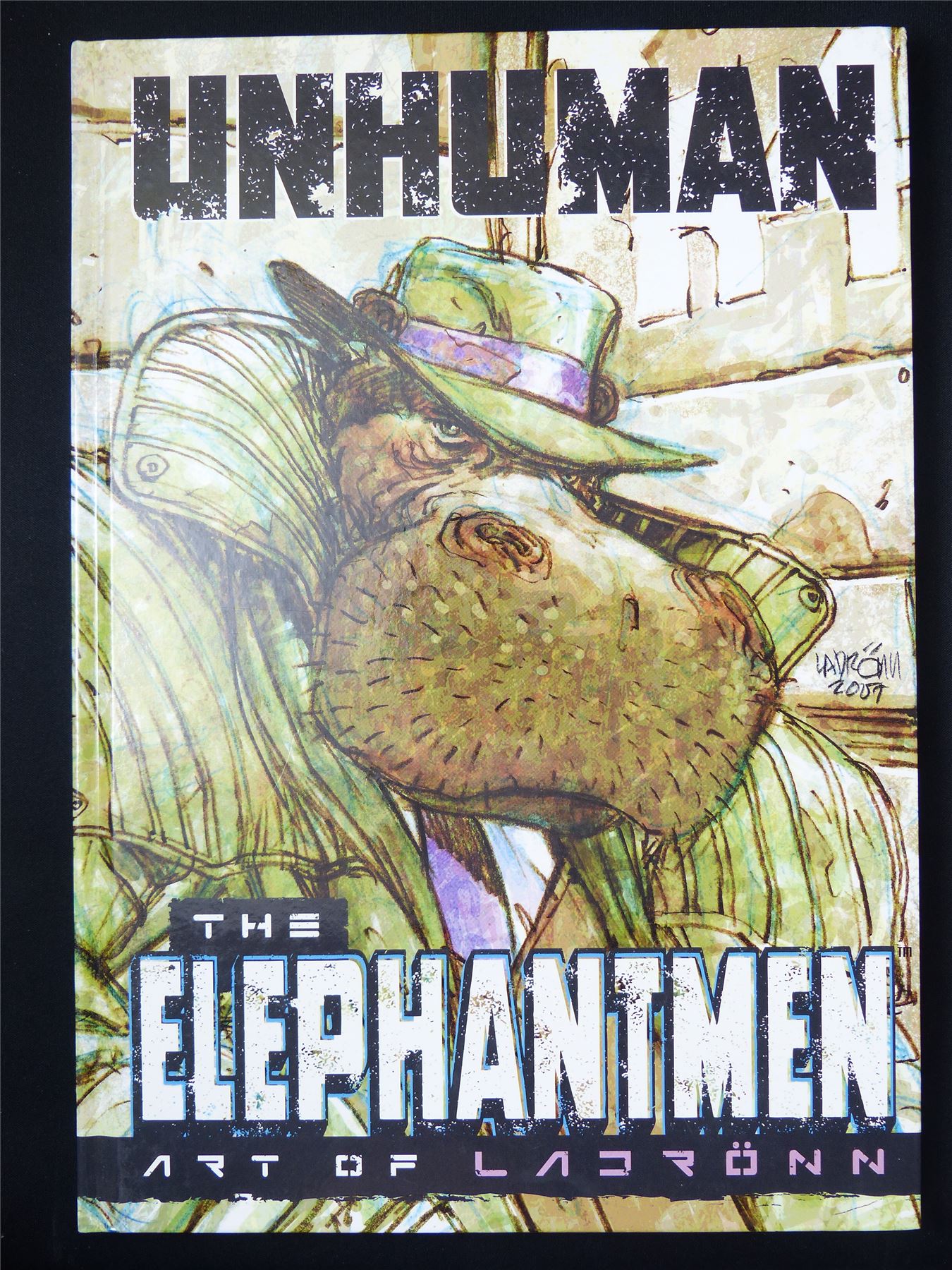 Unhuman The Elephantmen Art of Ladronn volume 1 - Image Art Book Hardback #2AO