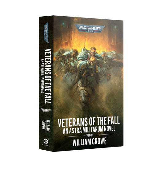 Veterans of the Fall - William Crowe - Warhammer: 40K - Black Library Paperback - Available from 09/05/2026