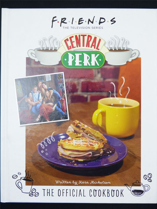 Friends: Central Perk Official Cookbook - Titan Hardback #6E