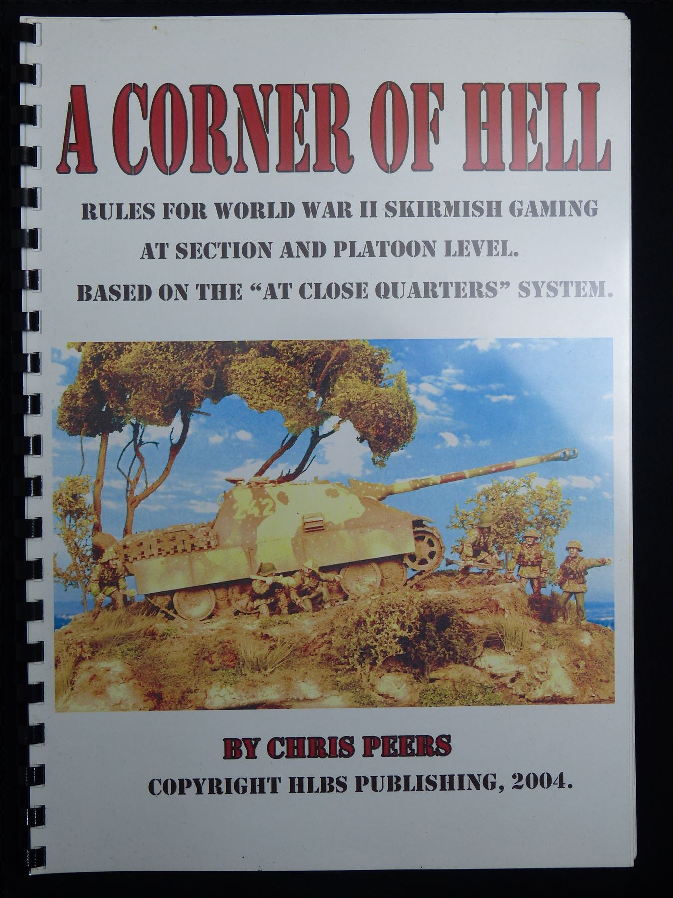 A Corner of Hell: Rules for WW2 Skirmish Gaming by Chris Peers - Booklet #C3