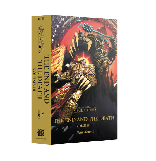 The End And The Death Vol. III - The Horus Heresy: Siege of Terra Paperback - Black Library - Dan Abnett Available from 16/08/2025