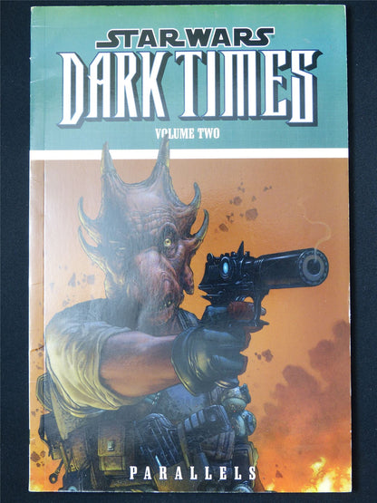 Star Wars: Dark Times volume two: Parallels - Dark Horse Graphic Softback #427