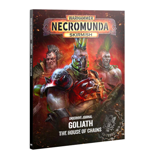 Goliath: The House of Chains - Underhive Journal - Warhammer: Necromunda Skirmish - Available from 19/09/2026