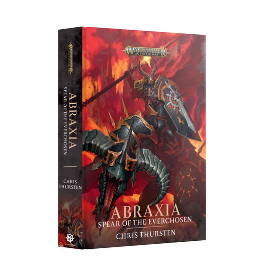 Abraxia: Spear of the Everchosen - Chris Thursten - Warhammer Age of Sigmar - Black Library Hardback - Available from 01/11/25