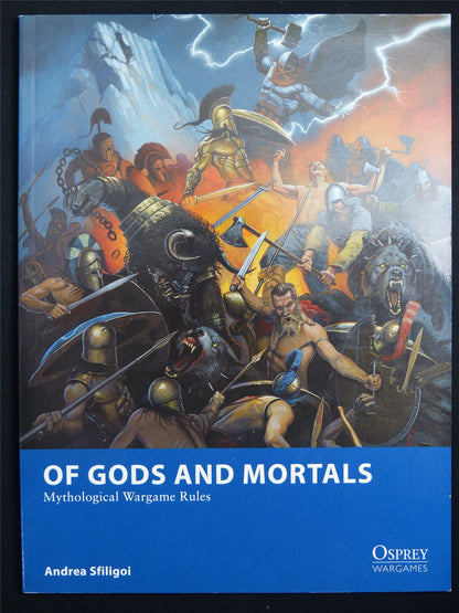 Of Gods and Mortals: Mythological Wargaming Rulebook - Osprey Wargames 5 Softback #DF