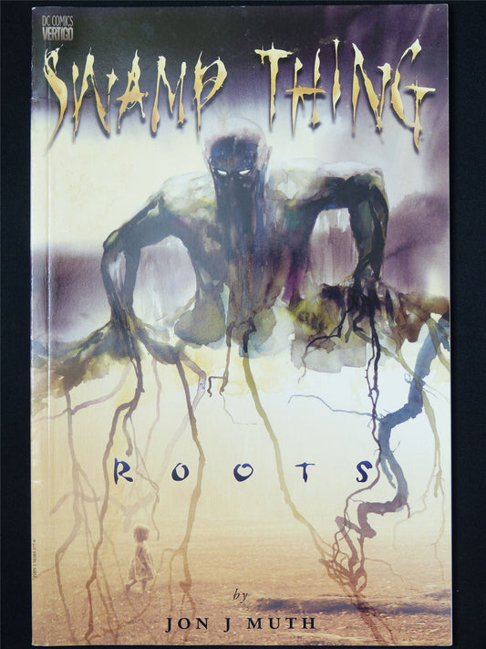 SWAMP Thing: Roots - DC Veritgo Graphic Softback #1D7