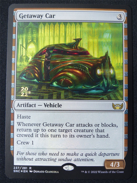 Getaway Car Pre-Release Promo Foil - SNC - Mtg Card #287