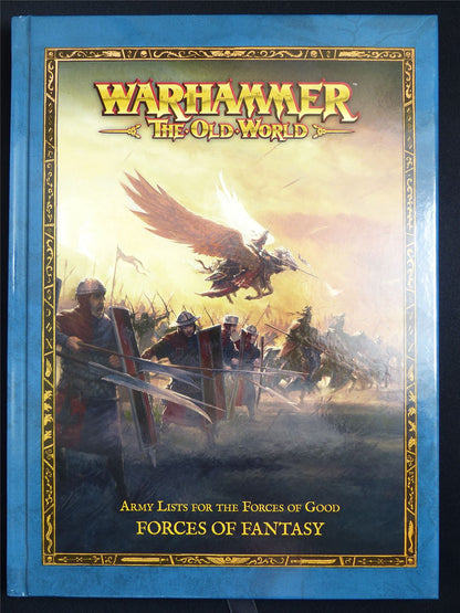 Forces of Fantasy: Army Lists for the Forces of Good - Warhammer The Old World Hardback #6N7