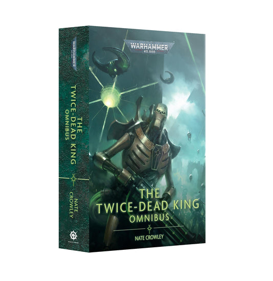 The Twice-Dead King: Omnibus - Warhammer 40k - Black LIbrary: Paperback