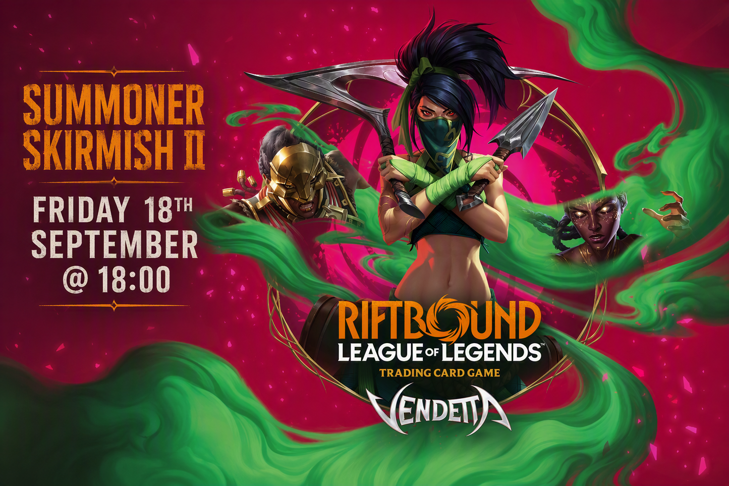 RIFTBOUND Vendetta Summoner Skirmish II - Friday 18th September @18:00 - Event Ticket