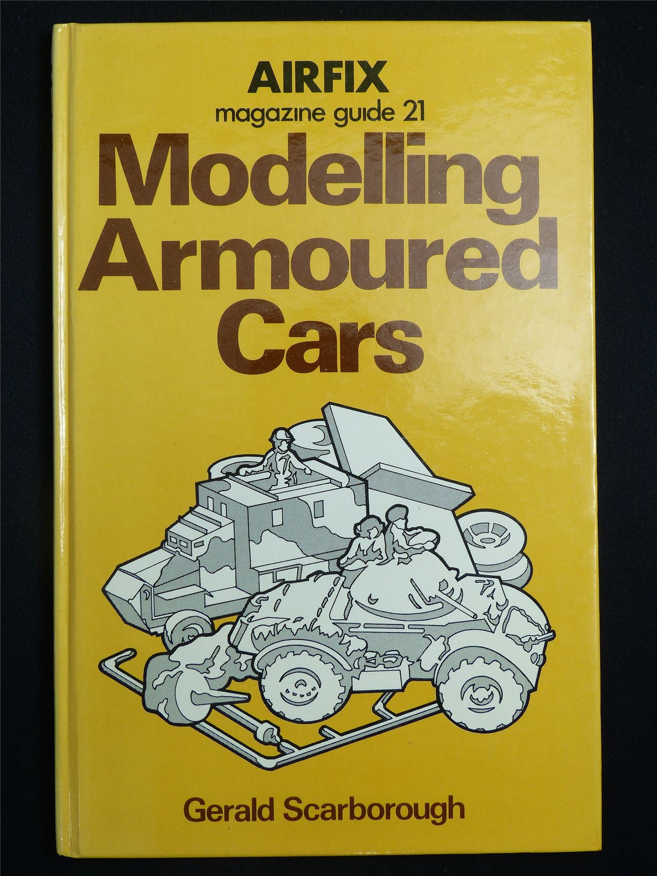 Modelling Armoured Cars Guide 21 - Airfix Book Hardback #2WB