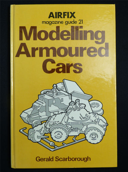 Modelling Armoured Cars Guide 21 - Airfix Book Hardback #2WB