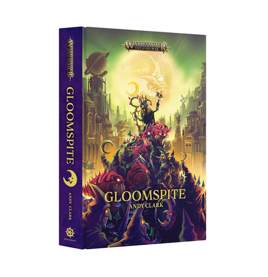 Gloomspite - Andy Clark - Warhammer: Age of Sigmar - Black Library Hardback - Available from 04/07/2026
