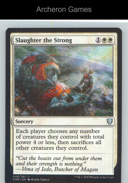 Slaughter the Strong CMR 48 UC MTG Card NM/EX+