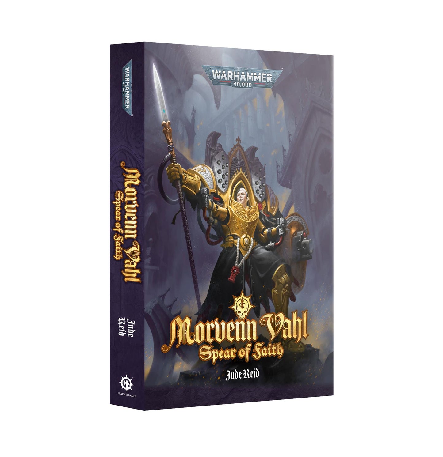 Morvenn Vahl Spear of Faith - Jude Reid - WArhammer 40K - Black Library - Paperback
