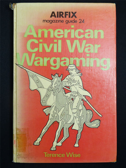 American Civil War Wargaming Guide 24 - Airfix Book Hardback #2WA