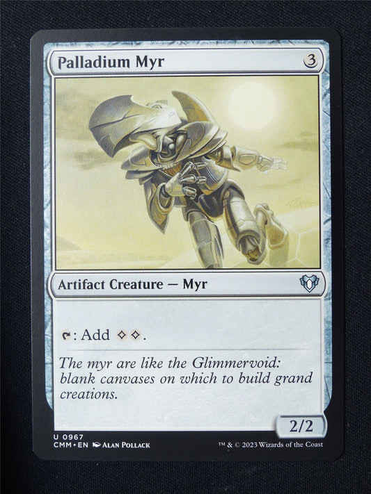 Palladium Myr - CMM - Mtg Card #7CQ