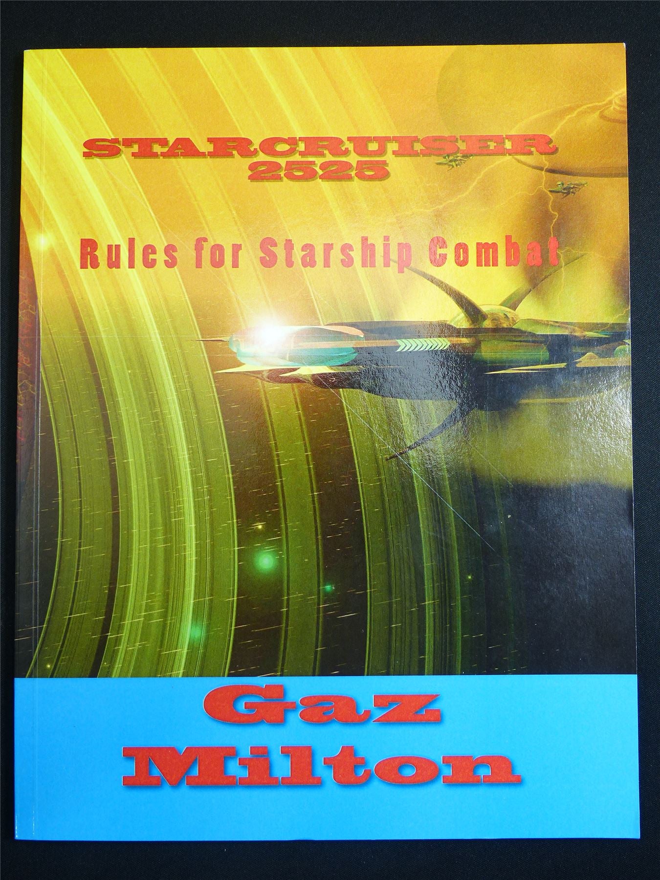 Starcruiser 2055: Rules for Starship Combat - Gaz Milton Softback #2M7