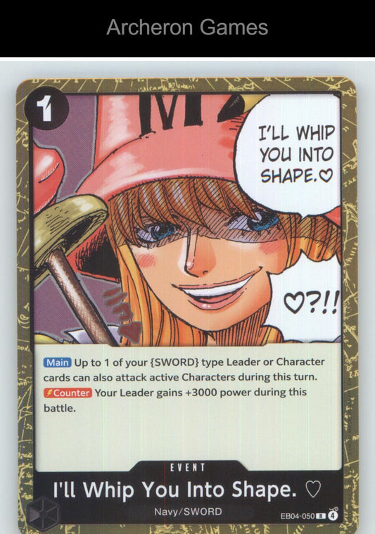 I'll Whip You Into Shape. EB04-050 One Piece Card NM/EX+ Foil