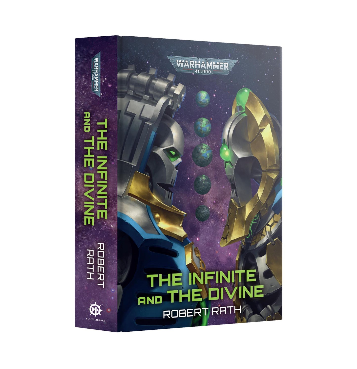 The Infinite and the Divine  - Robert Rath - Warhammer: 40k - Black Library Hardback