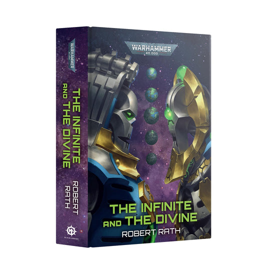 The Infinite and the Divine  - Robert Rath - Warhammer: 40k - Black Library Hardback