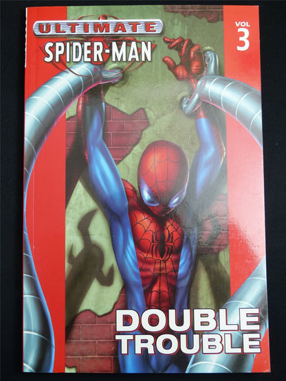 Ultimate Spider-Man vol 3: Double Trouble - Marvel Graphic Softback #4M8