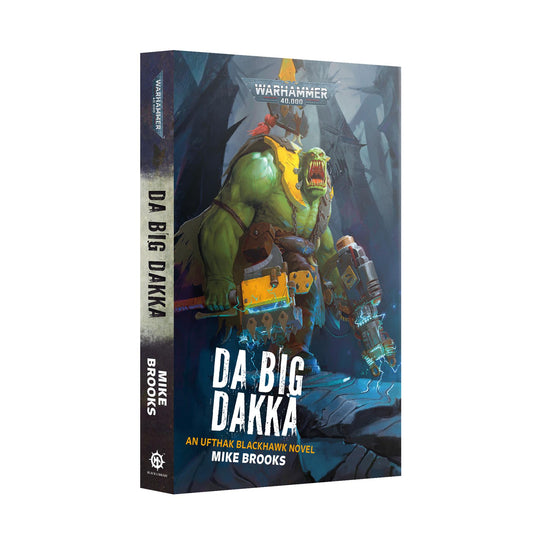 Da Big Dakka - Mike Brooks - Warhammer 40k - Black Library - Paperback - Available from 09/11/24