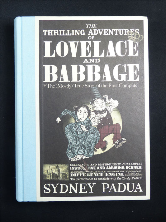 The Thrilling Adventures of Lovelace and Babbage - Particular Books Graphic Hardback #28T