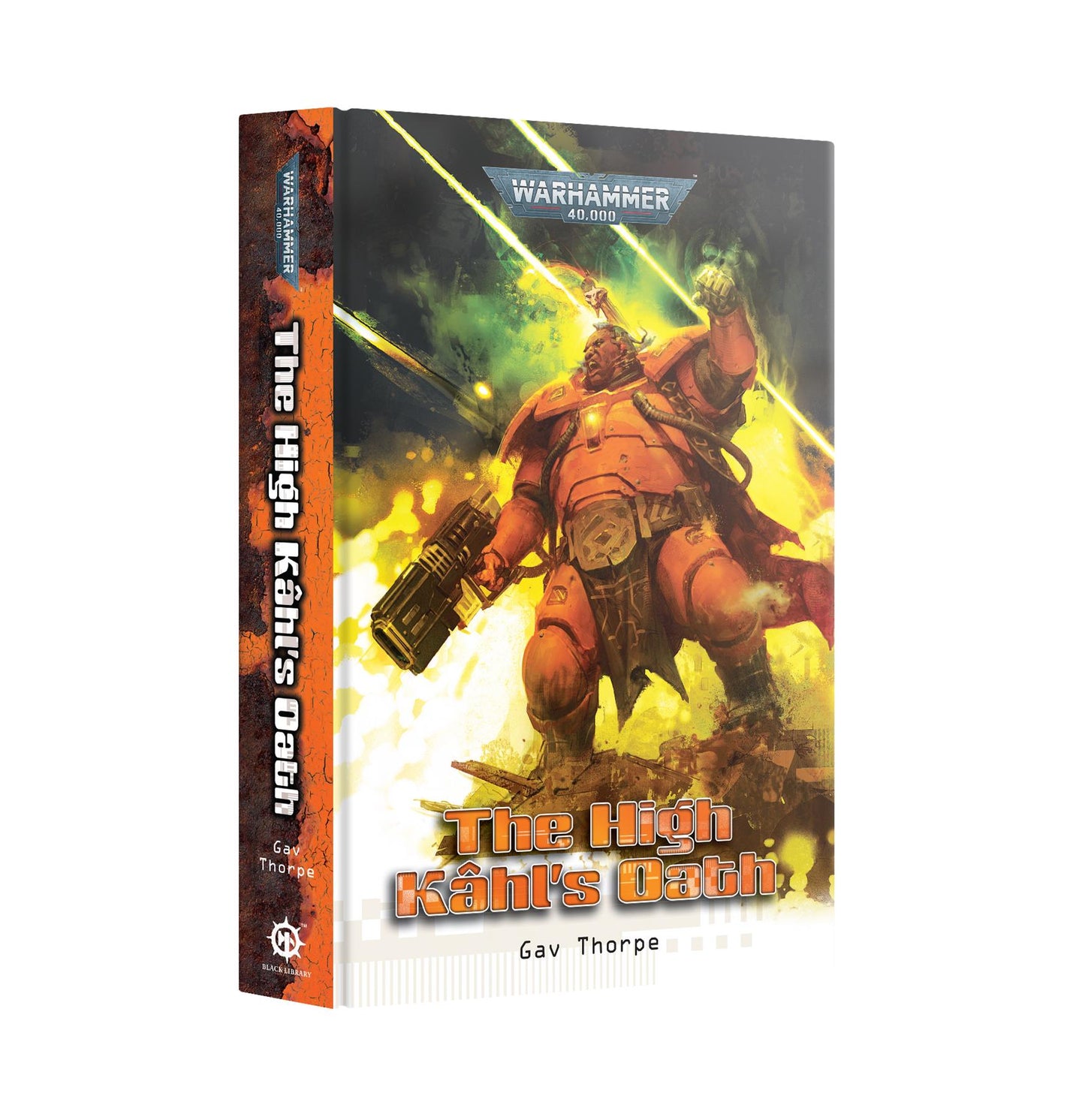 The High Kahl's Oath - Gav Thrope - Warhammer 40k - Black Library - Hardback - Available from 16/11/24