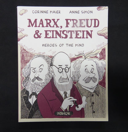 Marx Freud And Einstein: Heroes Of The Mind - Nobrow Graphic Softback #88