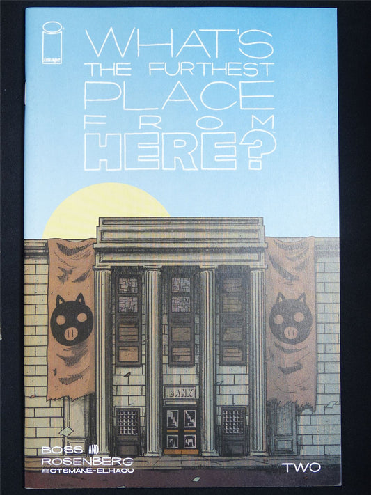 WHAT'S The Furthest Place From Here? #2 - Image Comic #9B